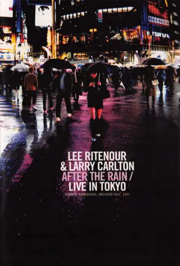 Larry Carlton & Lee Ritenour - After The Rain - Live in Japan 1995 Poster