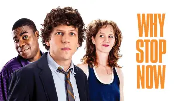 Backdrop to the movie "Why Stop Now?" #1070273