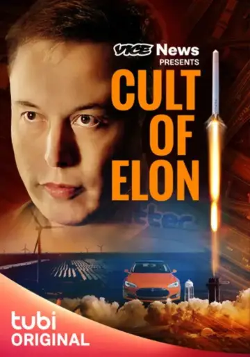 Poster to the movie "VICE News Presents: Cult of Elon" #1156704