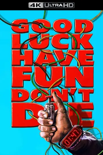 Good Luck, Have Fun, Don't Die
