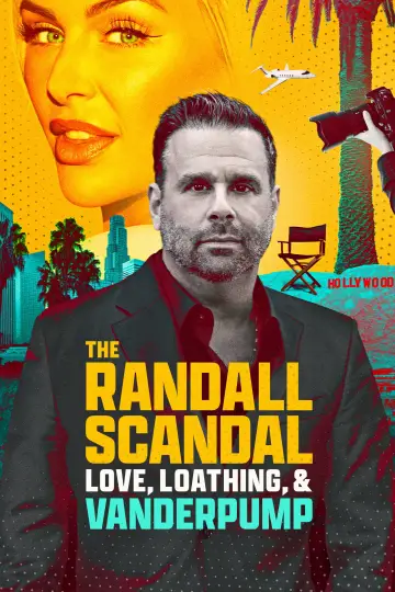 The Randall Scandal: Love, Loathing, and Vanderpump Poster