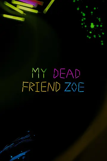 Poster to the movie "My Dead Friend Zoe" #1014927