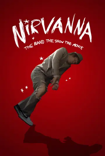 Poster to the movie "Nirvanna the Band the Show the Movie" #1841326