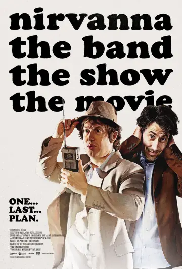 Poster to the movie "Nirvanna the Band the Show the Movie" #761423