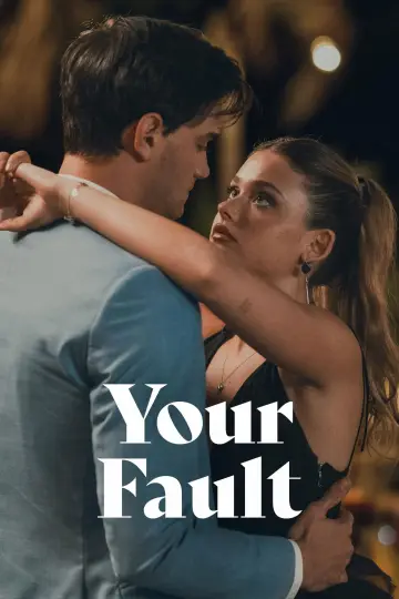 Poster to the movie "Your Fault" #559082