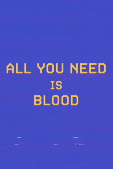 Poster to the movie "All You Need Is Blood" #1782213