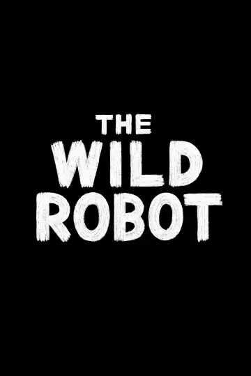 Poster to the movie "The Wild Robot" #1722990