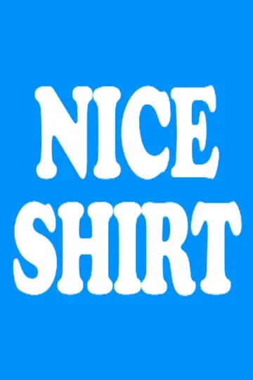 Nice Shirt Poster