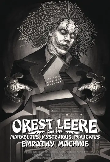 Poster to the movie "Orest Leere and His Marvelous, Mysterious, Malicious Empathy Machine" #982753