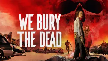 Backdrop to the movie "We Bury the Dead" #508035