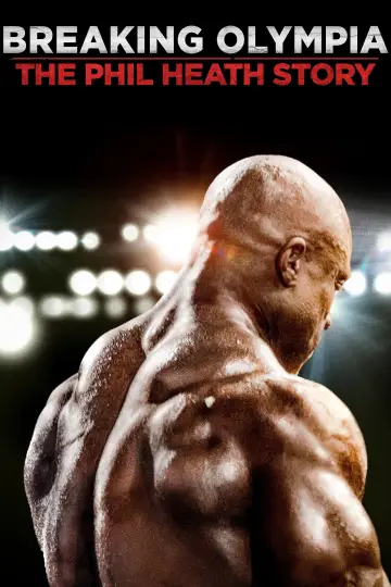 Poster to the movie "Breaking Olympia: The Phil Heath Story" #1078170