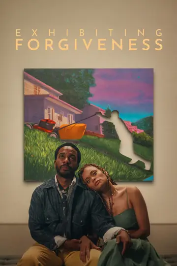 Poster to the movie "Exhibiting Forgiveness" #787311
