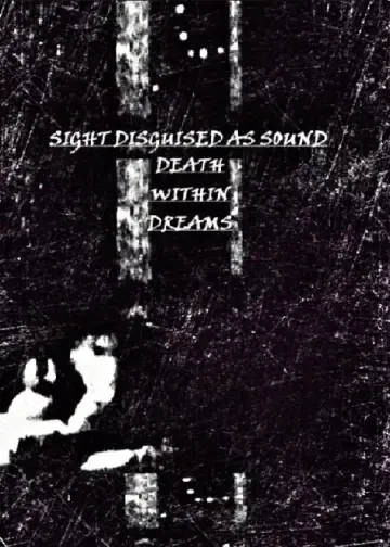 Sight Disguised As Sound, Death Within Dreams Poster