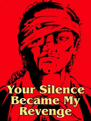 Your Silence Became My Revenge Poster