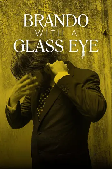 Poster to the movie "Brando with a Glass Eye" #984220