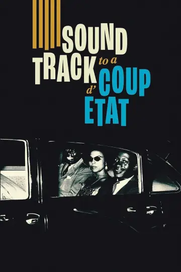 Poster to the movie "Soundtrack to a Coup d