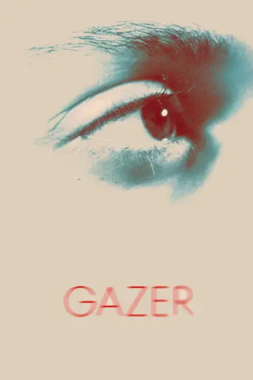 Poster to the movie "Gazer" #1523832