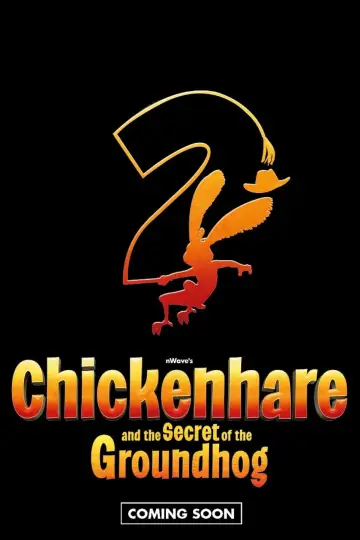 Poster to the movie "Chickenhare and the Secret of the Groundhog" #816449