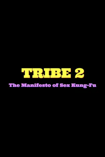 Poster to the movie "Tribe 2 The Manifesto of Sex Kung Fu" #1153296