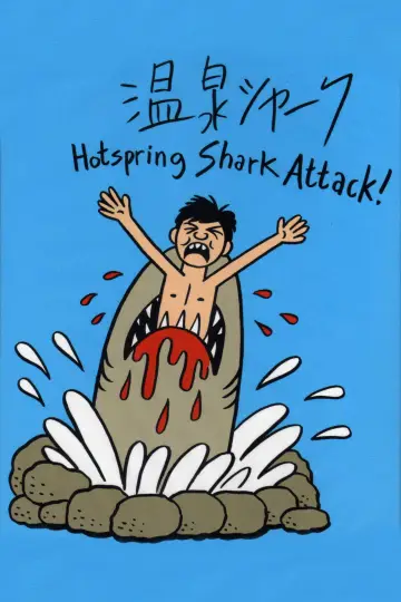 Poster to the movie "Hot Spring Shark Attack" #679629