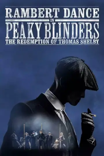 Poster to the movie "Peaky Blinders: Rambert’s The Redemption of Thomas Shelby" #1514930