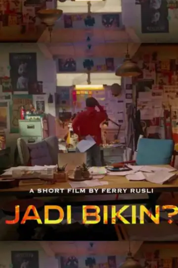 Poster to the movie "Jadi bikin?" #1161101