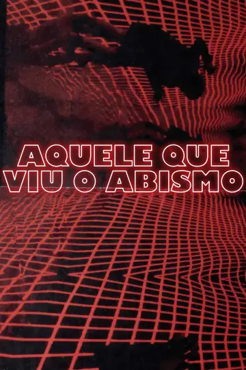 Poster to the movie "Aquele que Viu o Abismo" #1154142