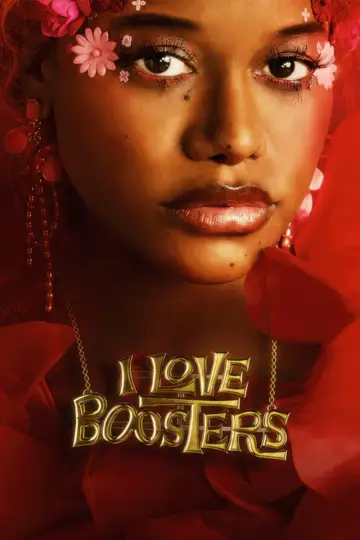 Poster to the movie "I Love Boosters" #1179813