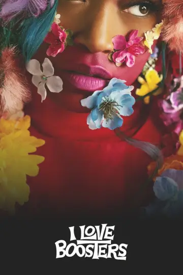 Poster to the movie "I Love Boosters" #910412