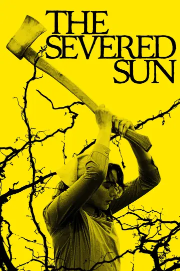 Poster to the movie "The Severed Sun" #665552