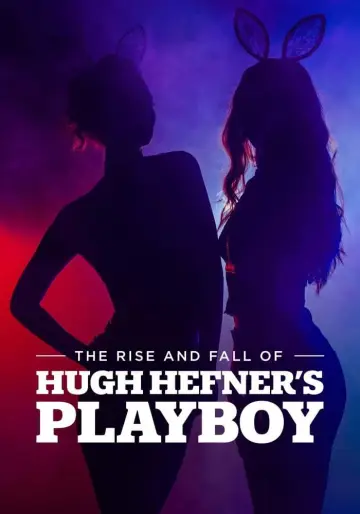 Poster to the movie "The Rise and Fall of Hugh Hefner