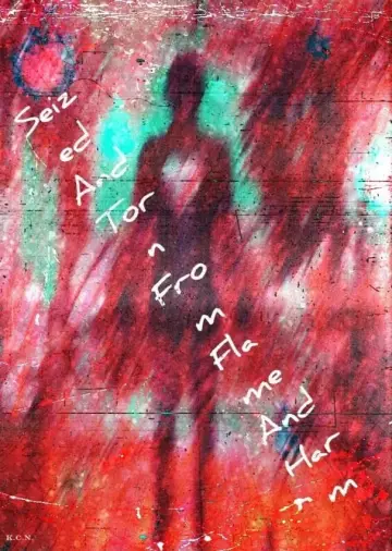 Seized And Torn From Flame And Harm Poster