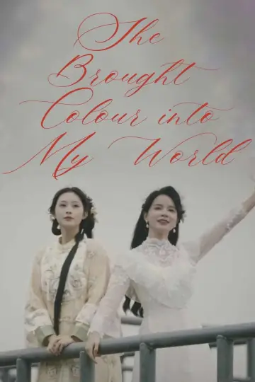 She Brought Colour into My World Poster