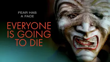 Backdrop to the movie "Everyone Is Going to Die" #1616252