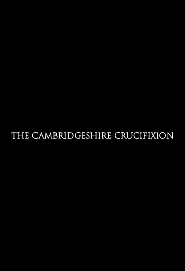 Poster to the movie "The Cambridgeshire Crucifixion" #984895