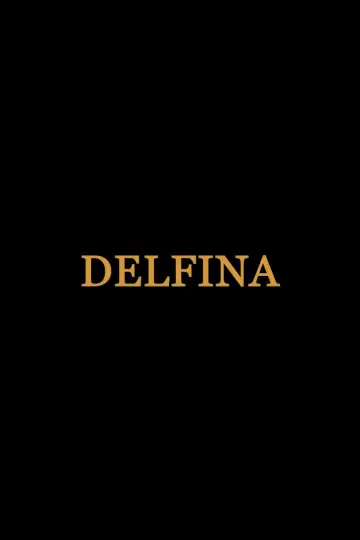 Poster to the movie "Delfina" #1167231
