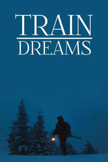 Poster to the movie "Train Dreams" #773320