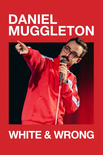 Poster to the movie "Daniel Muggleton: White & Wrong" #1011567