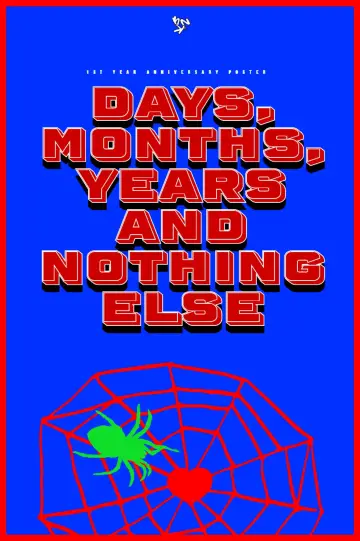 Poster to the movie "Days, Months, Years and Nothing Else" #1015776