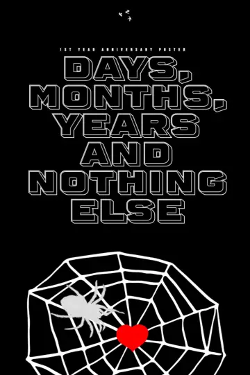 Poster to the movie "Days, Months, Years and Nothing Else" #1015777