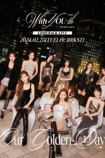TWICE 13TH MINI ALBUM [With YOU-th] COMEBACK LIVE: Our Golden Day Poster