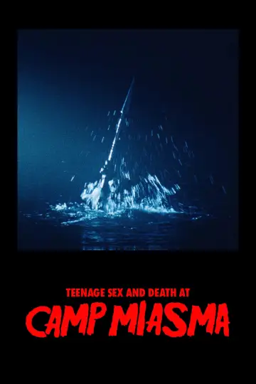 Poster to the movie "Teenage Sex and Death at Camp Miasma" #1195701