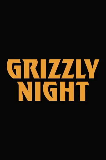 Poster to the movie "Grizzly Night" #516544