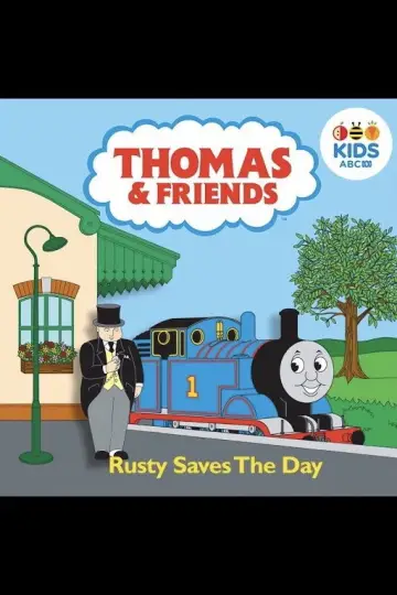Thomas & Friends: Rusty Saves The Day Poster