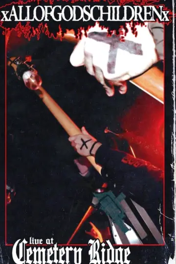 Poster to the movie "xAllOfGodsChildrenx: Live At Cemetery Ridge" #409944