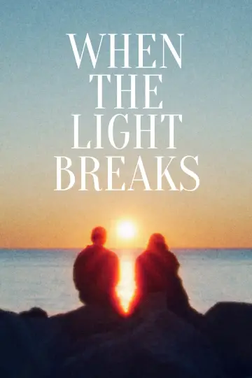 When the Light Breaks
