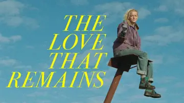 Backdrop to the movie "The Love That Remains" #765526