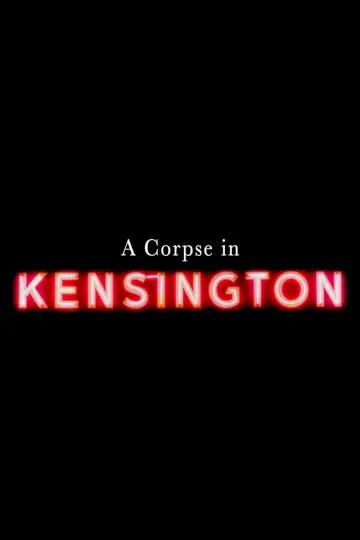 Poster to the movie "A Corpse in Kensington" #1291111