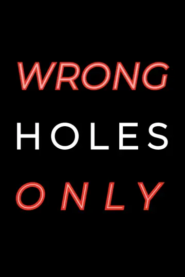 Poster to the movie "Wrong Holes Only" #1058144