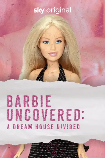 Poster to the movie "Barbie Uncovered: A Dream House Divided" #1074029